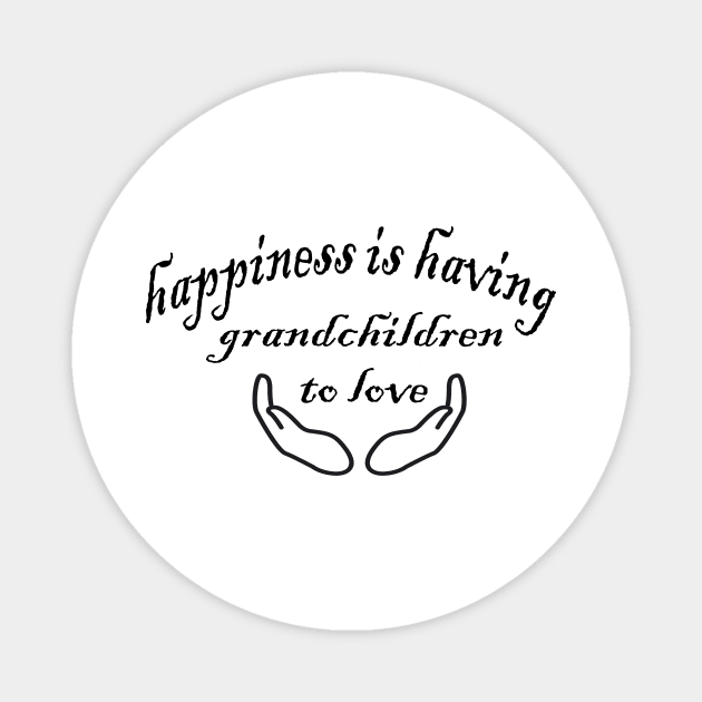 happiness is having grandchildren to love Magnet by yassinstore